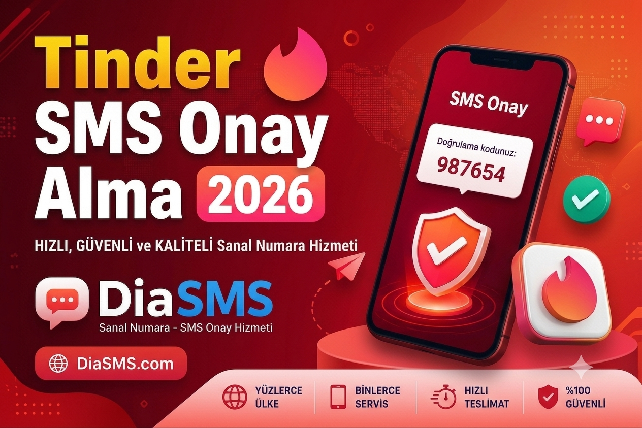 Tinder SMS Onay Alma 2026 – Sanal Numara ile Tinder Hesabı Açma (DiaSMS)